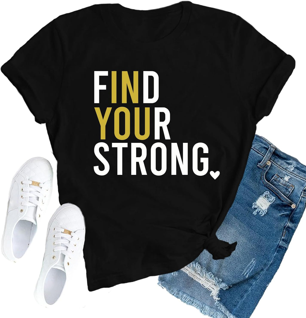 TUPUSO Inspirational Shirts for Women Positive Find Your Strong T-Shirt