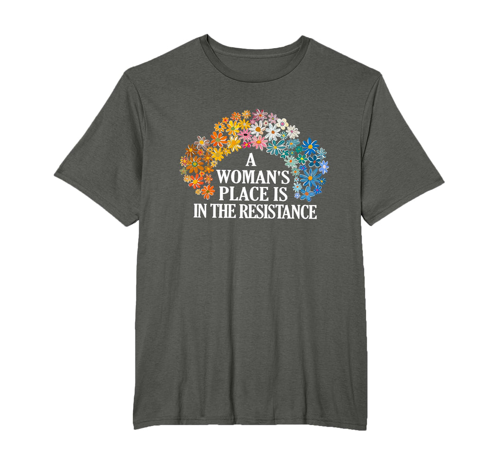 A Woman’s Place is in The Resistance Equality Feminism T-Shirt