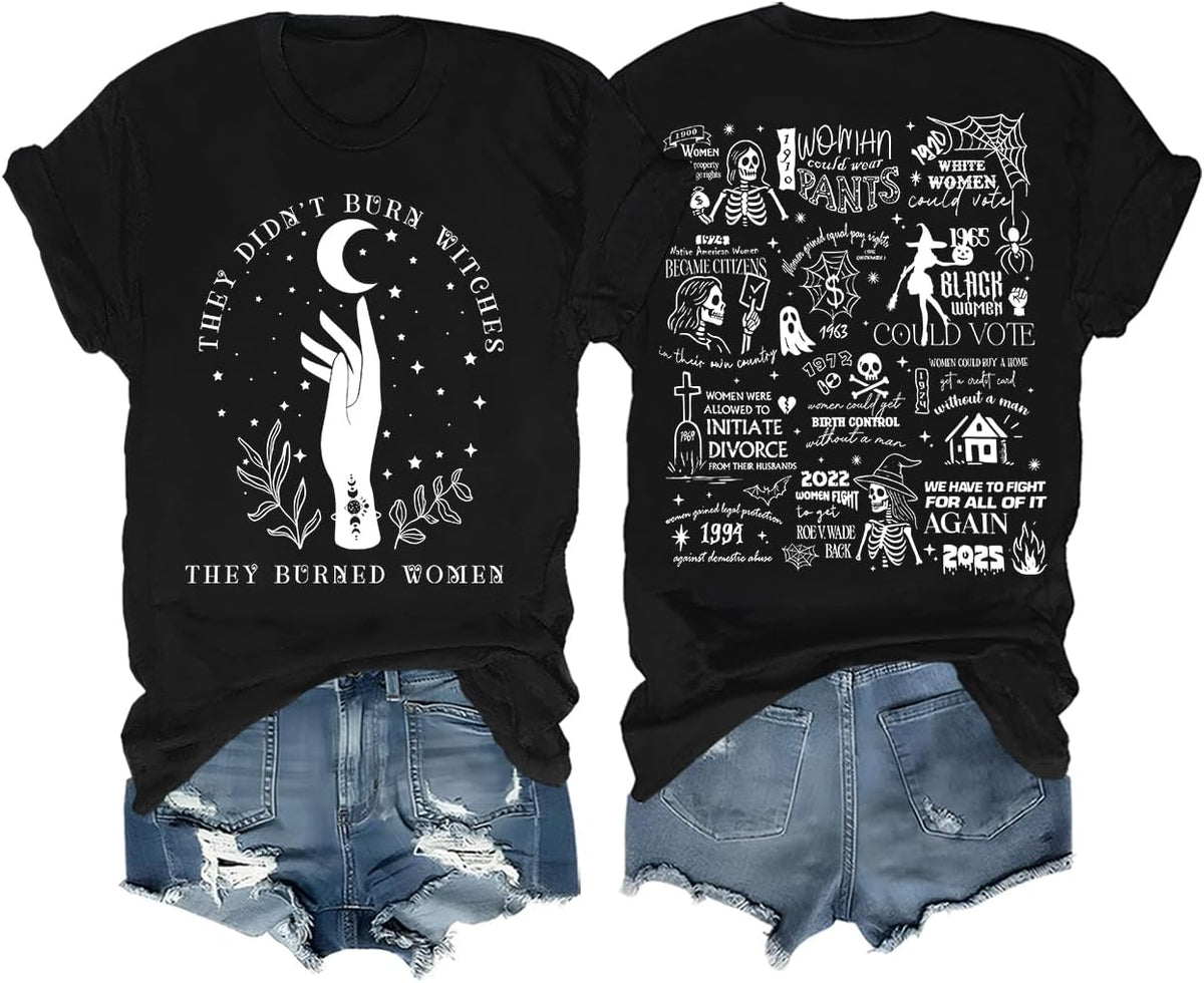 They Didn't Burn Witches They Burned Women Shirt Feminist Witch Shirts for Women