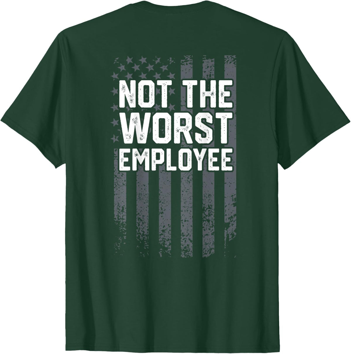 Mens Not the Worst Employee Funny Sarcastic Work Office T-Shirt