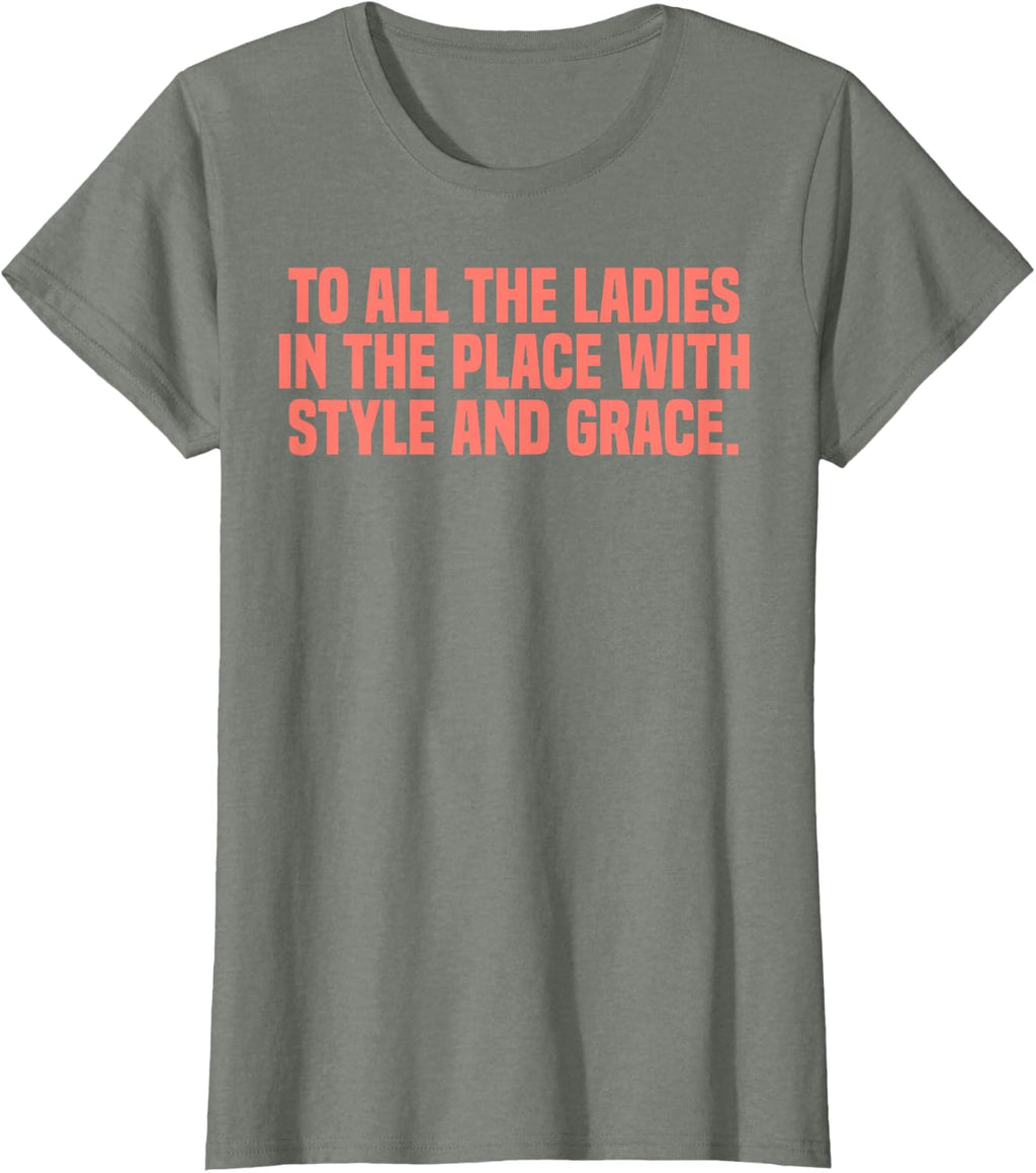 Empowerment Girls Power Feminism to All The Ladies T-Shirt