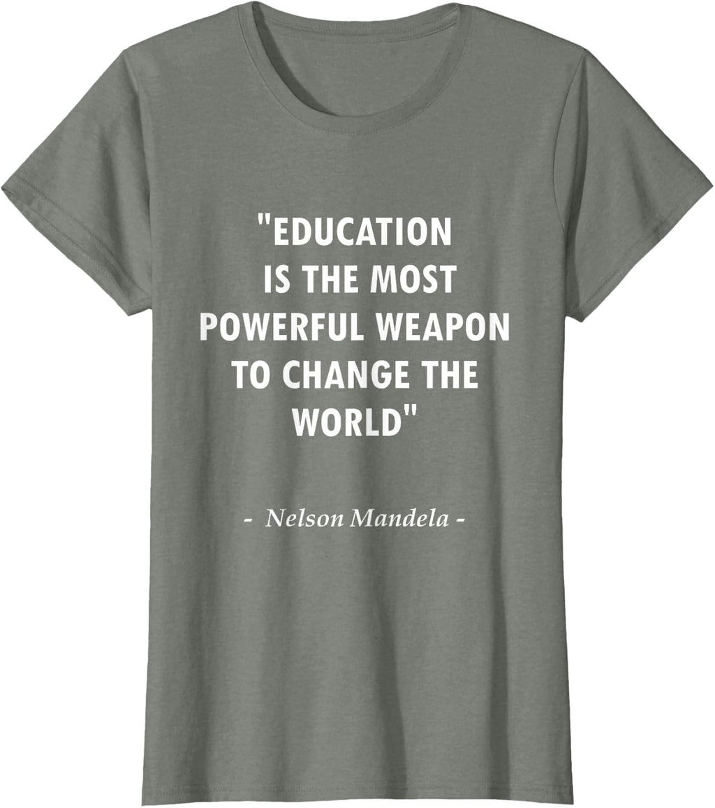 Education Is The Weapon To Change The World Quote Design T-Shirt