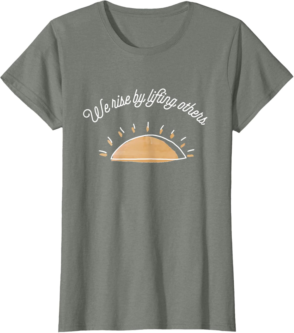 We Rise By Lifting Others Sunrise Feminism Feminist Empower T-Shirt