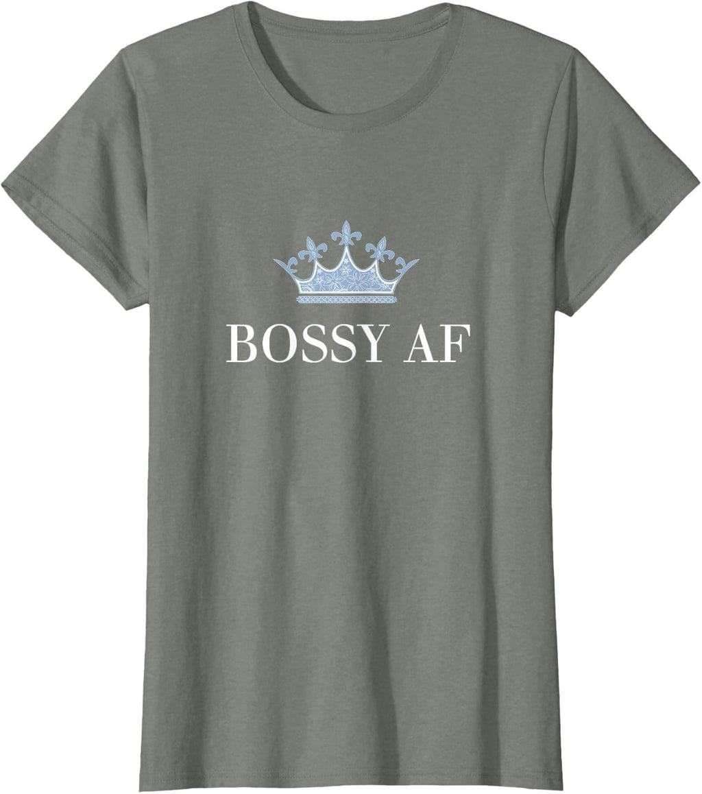 Bossy AF Women's T-Shirt T-Shirt