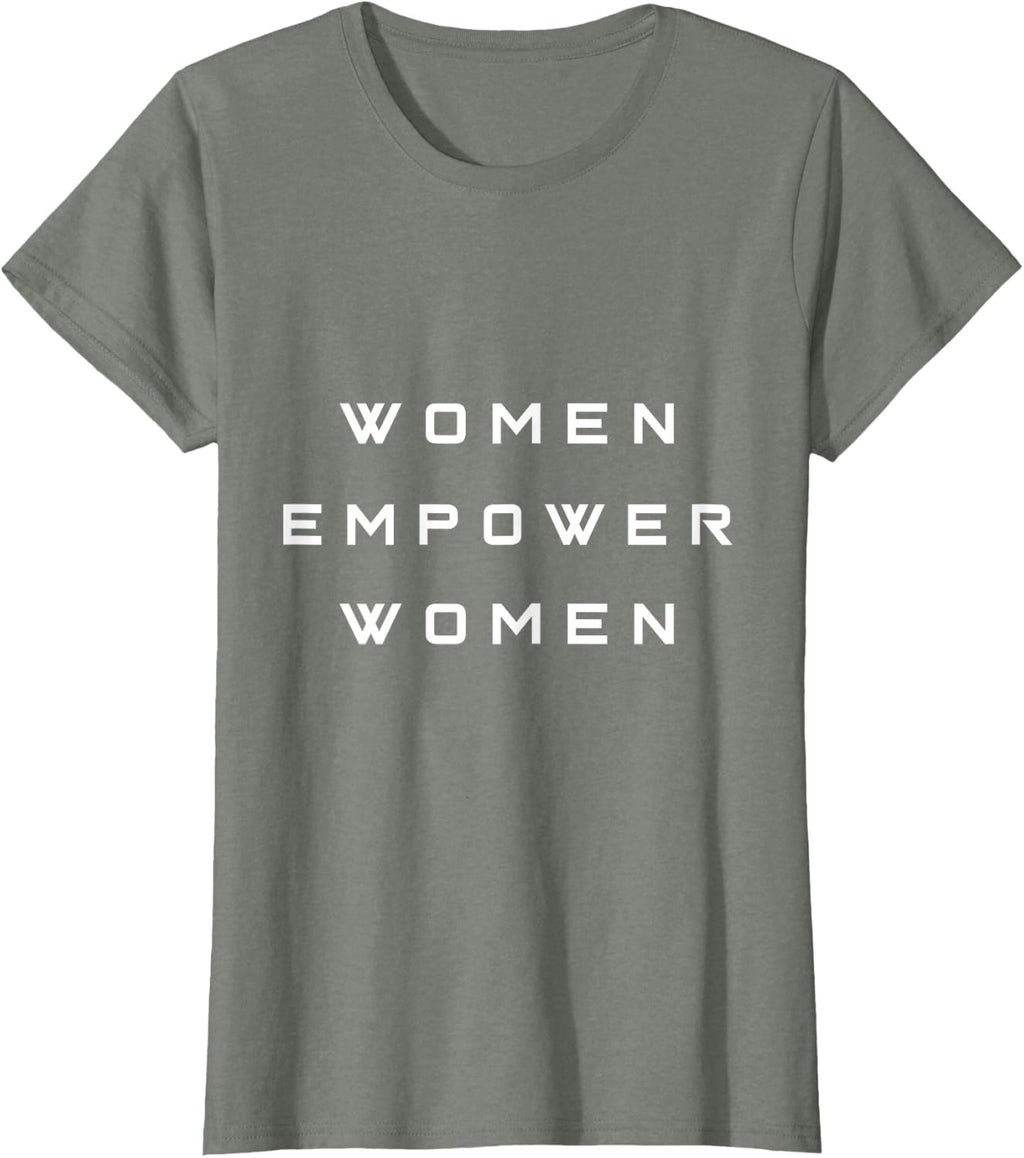 Women Empower Women Cute Graphic Tee, Strong Women Gifts T-Shirt