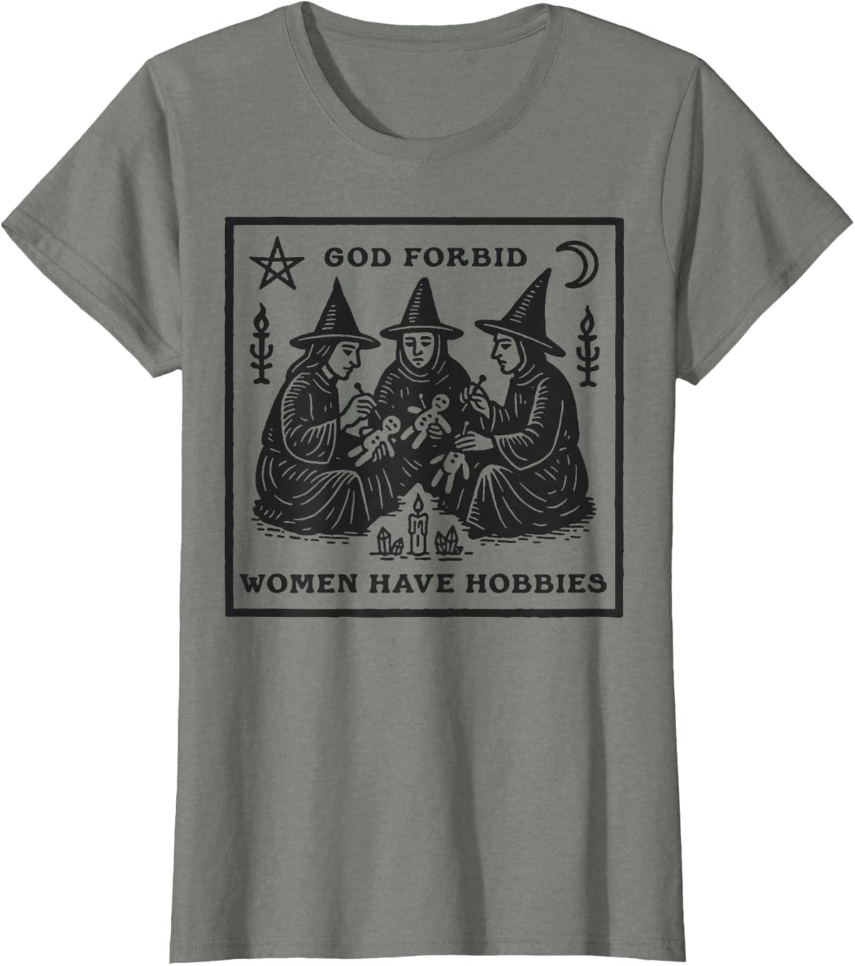 God Forbid Women Have Hobbies Funny Witchy Feminist T-Shirt