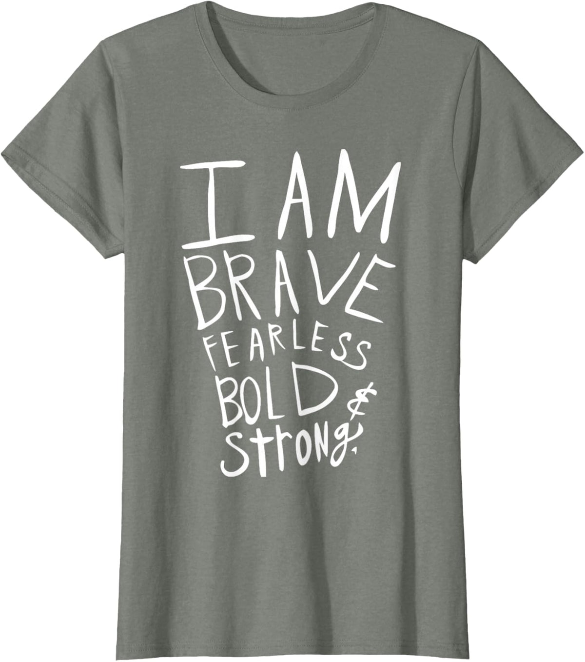 I Am Fearless Brave Bold and Strong T-Shirt