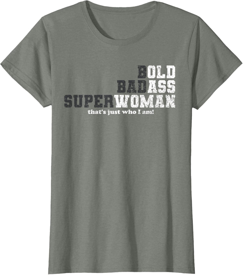 Womens Bold Badass Superwoman – Feminist - Confidence Statement T-Shirt