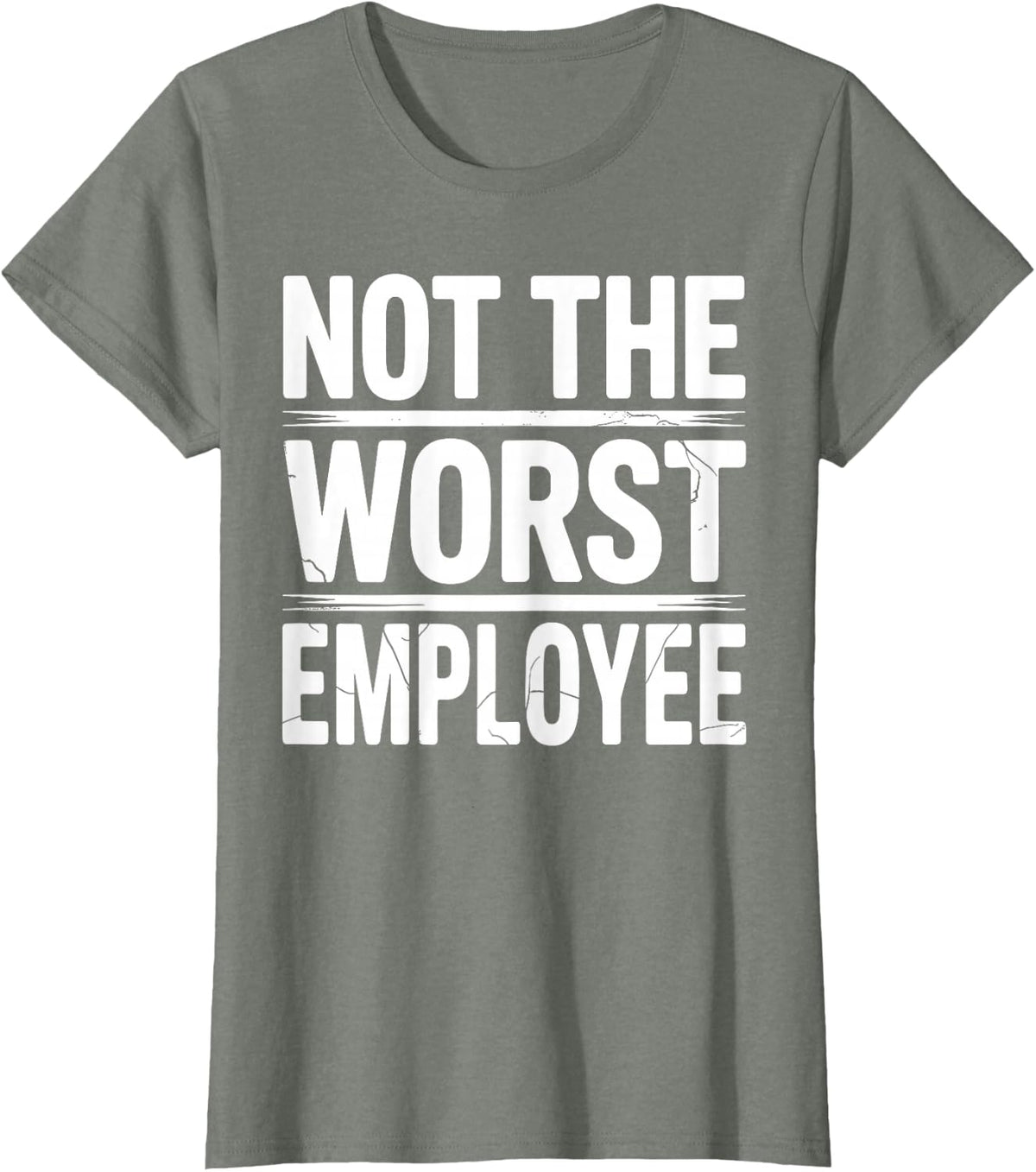 Cool Not The Worst Employee Art for Men Women Work Boss T-Shirt