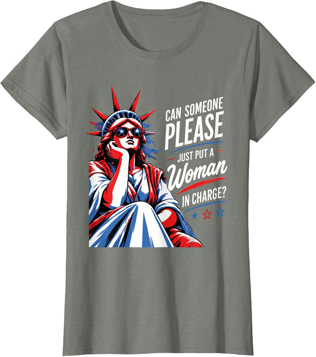 Can Someone Please Just Put A Woman in Charge Feminist Humor T-Shirt