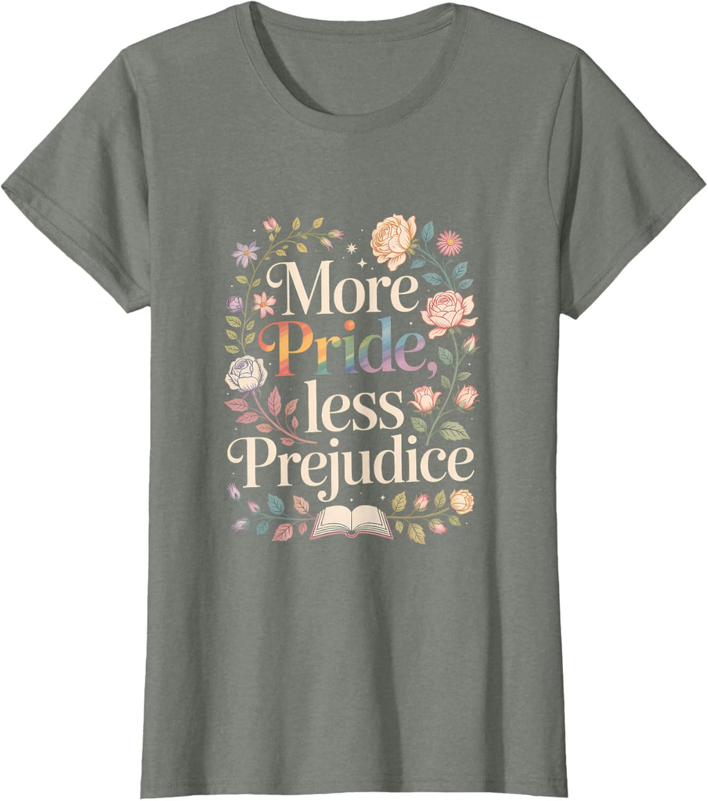 More Pride Less Prejudice Floral T-Shirt