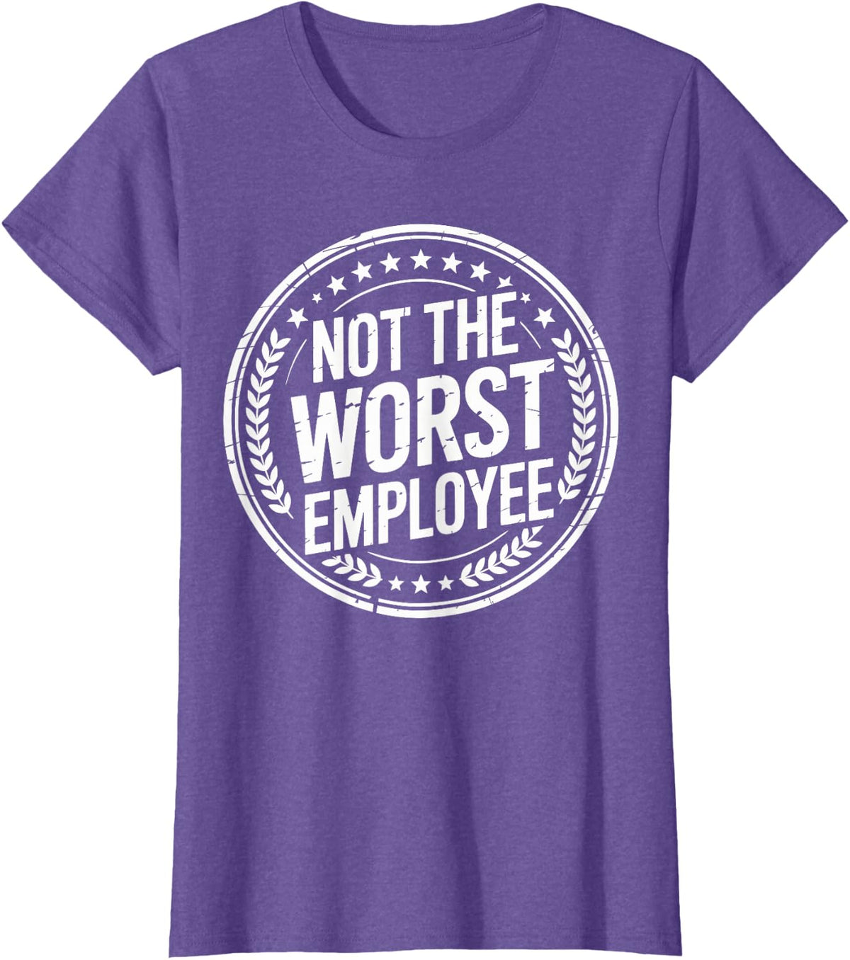 Not the Worst Employee Funny Office Sarcastic Recognition T-Shirt