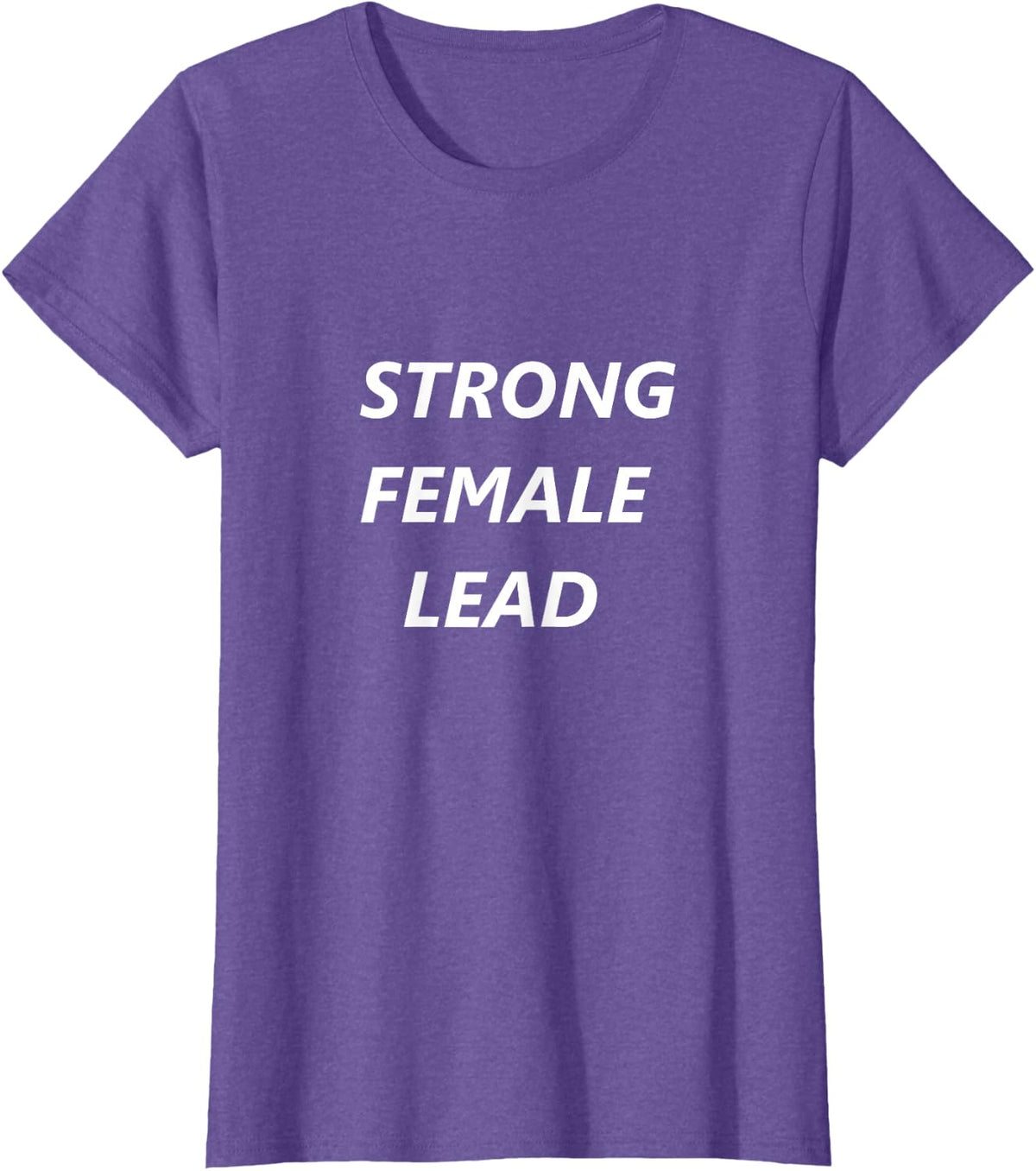 Strong Female Lead Shirt T-Shirt
