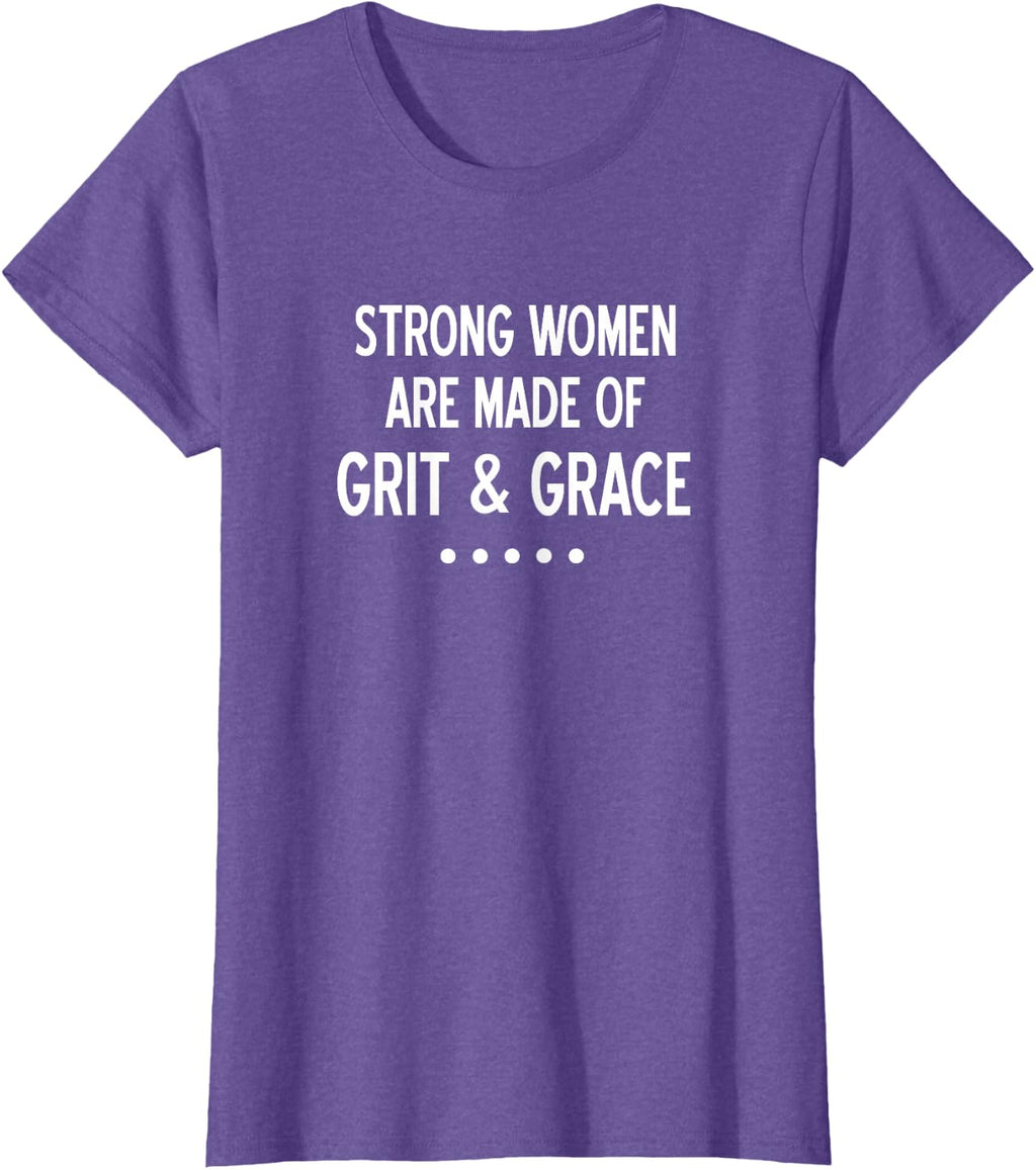 Strong Women Are Made of Grit & Grace, Inspirational Family T-Shirt