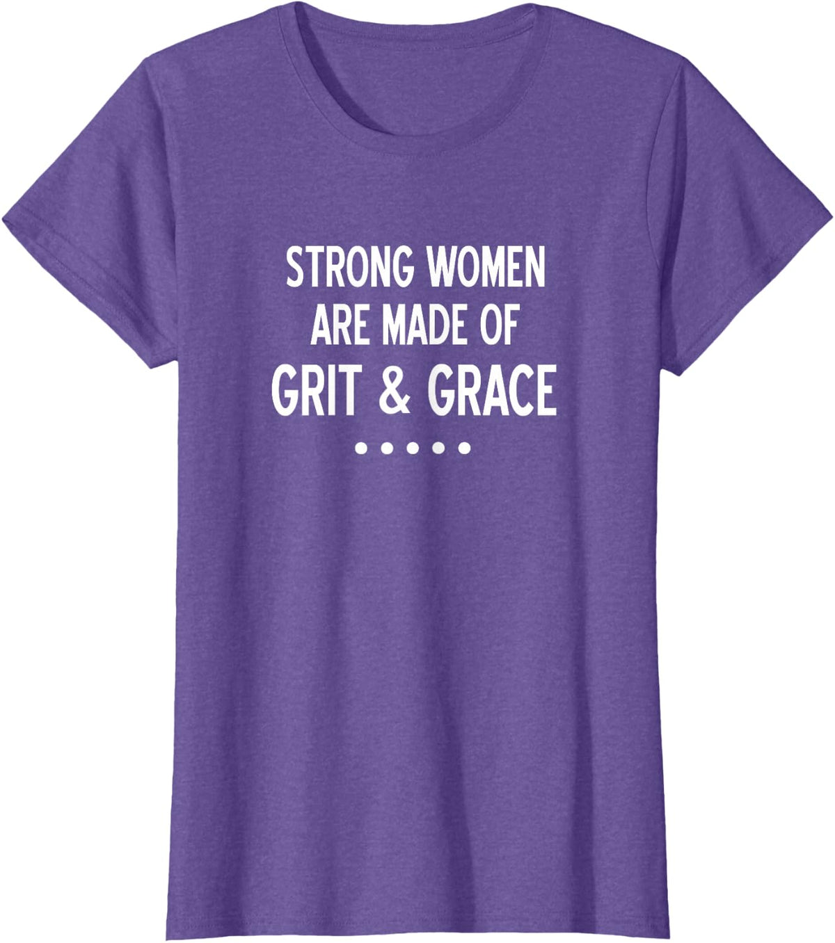 Strong Women Are Made of Grit & Grace, Inspirational Family T-Shirt