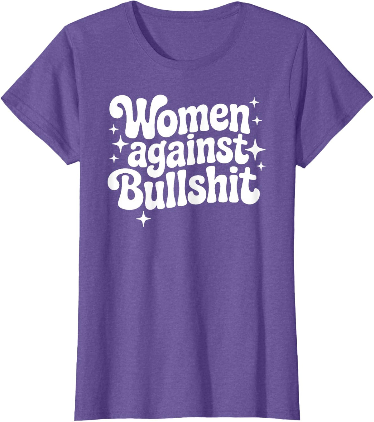Women Against Bullshit Feminist Empowerment T-Shirt