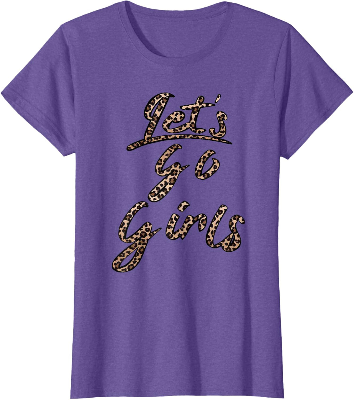 Let's Go Girls T-Shirt