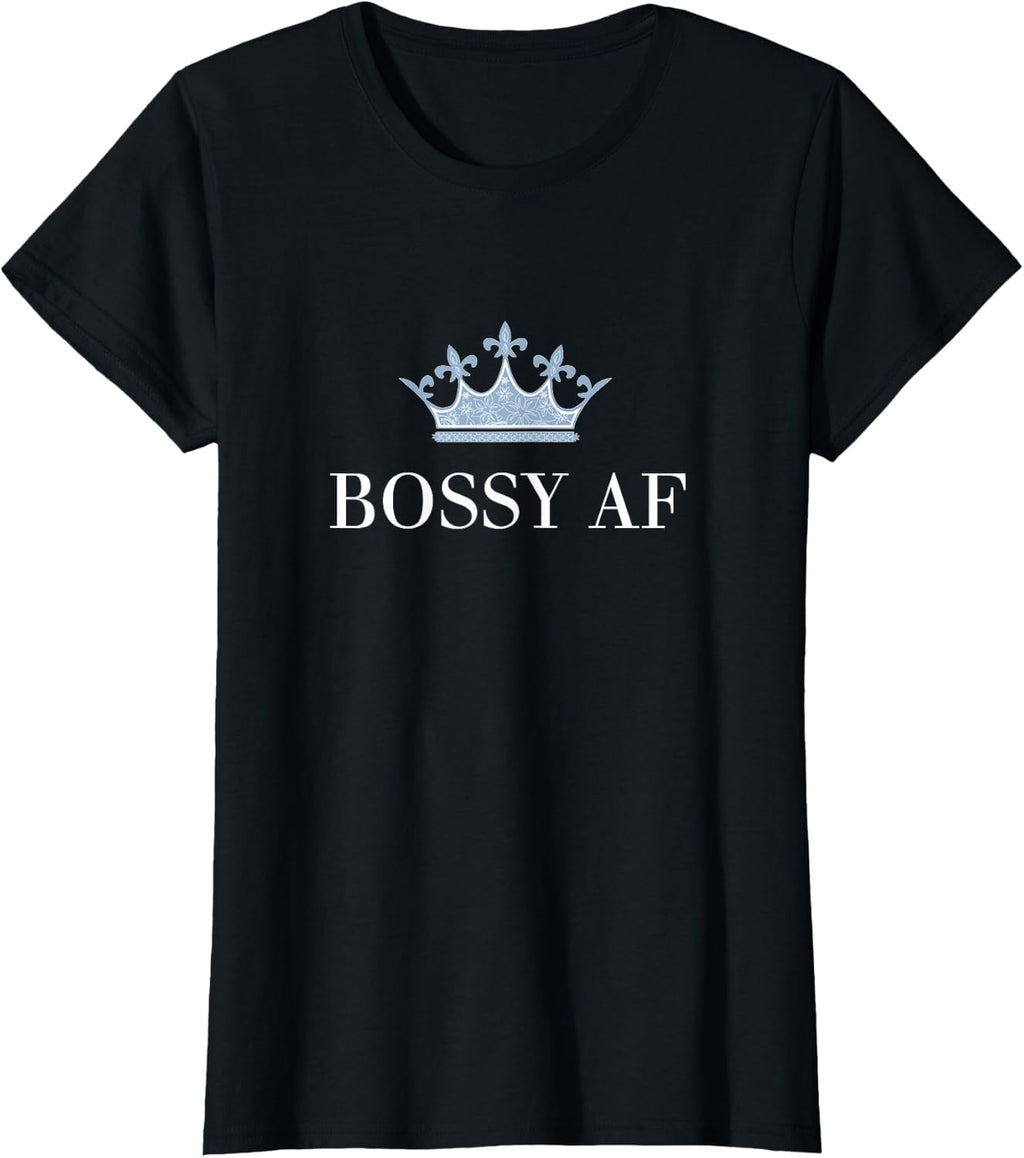 Bossy AF Women's T-Shirt T-Shirt