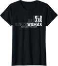 Womens Bold Badass Superwoman – Feminist - Confidence Statement T-Shirt