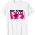 Phenomenal Woman - That's Me | Strong Women | Inspirational T-Shirt