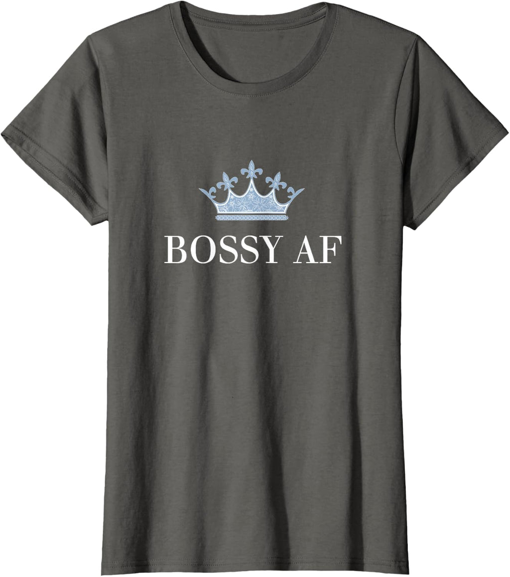 Bossy AF Women's T-Shirt T-Shirt