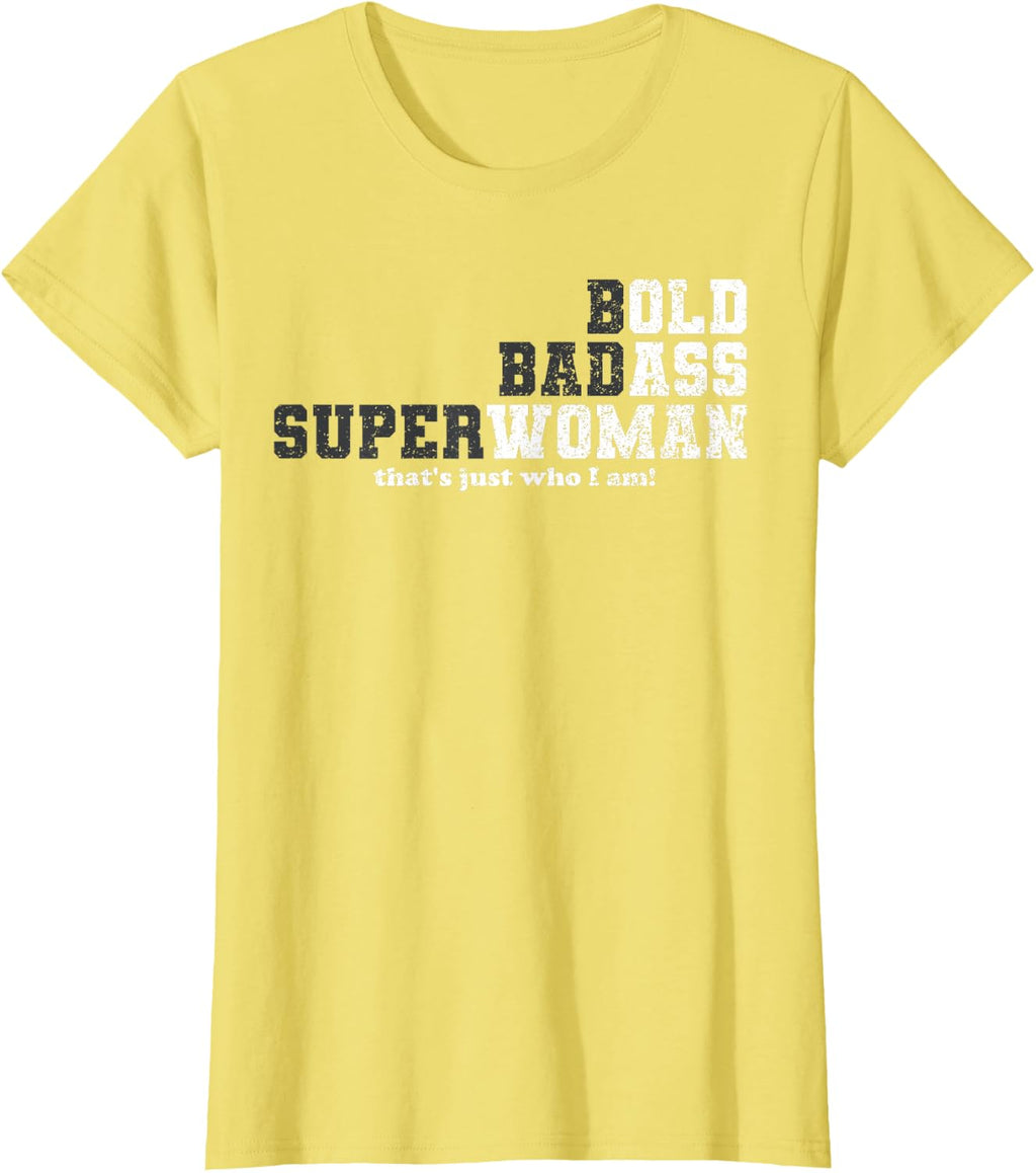 Womens Bold Badass Superwoman – Feminist - Confidence Statement T-Shirt