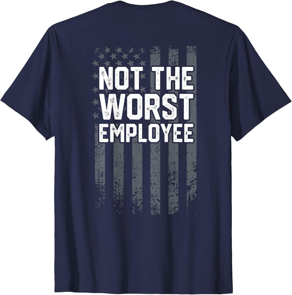 Mens Not the Worst Employee Funny Sarcastic Work Office T-Shirt