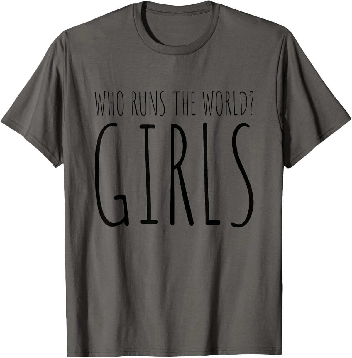 Girls Who Runs The World Woman Power Female Feminist Girl T-Shirt