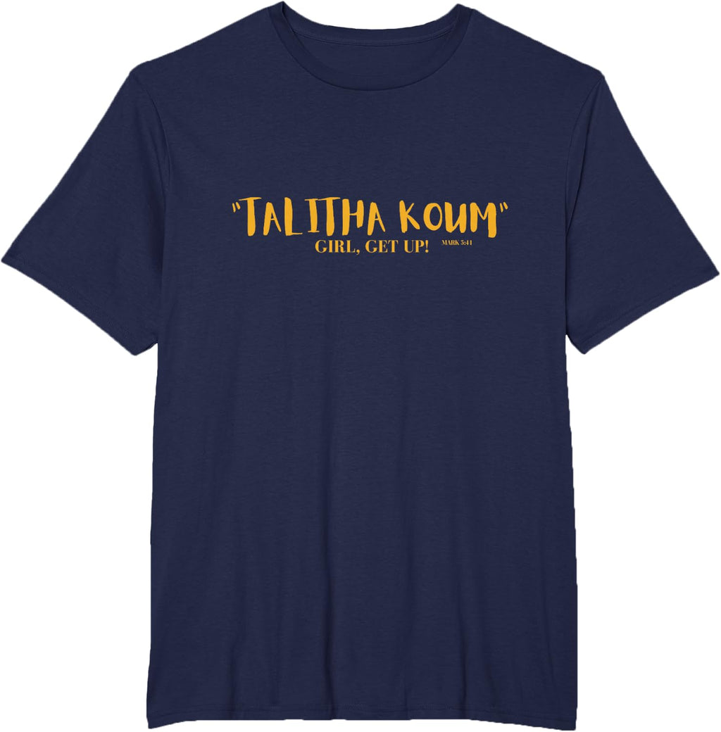 Talitha Koum - GIRL GET UP! T-Shirt