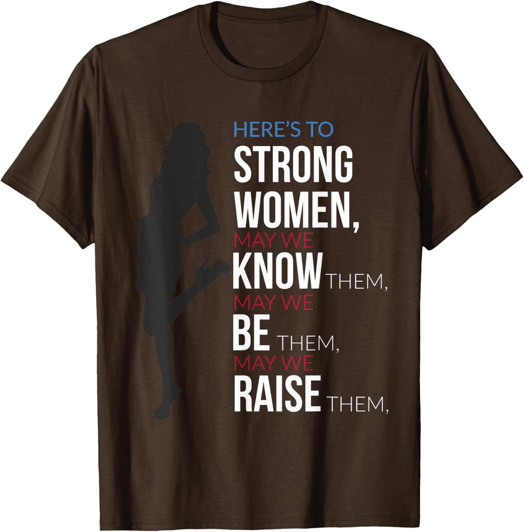 Feminist With Strong Women Quote Feminism Empowerment T-Shirt