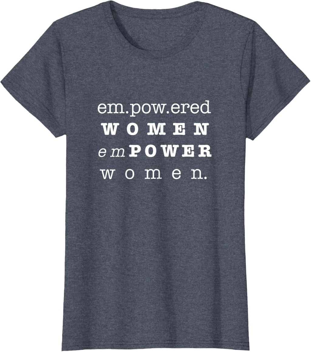 Woman Empowerment Shirt-Gift for Women T-Shirt