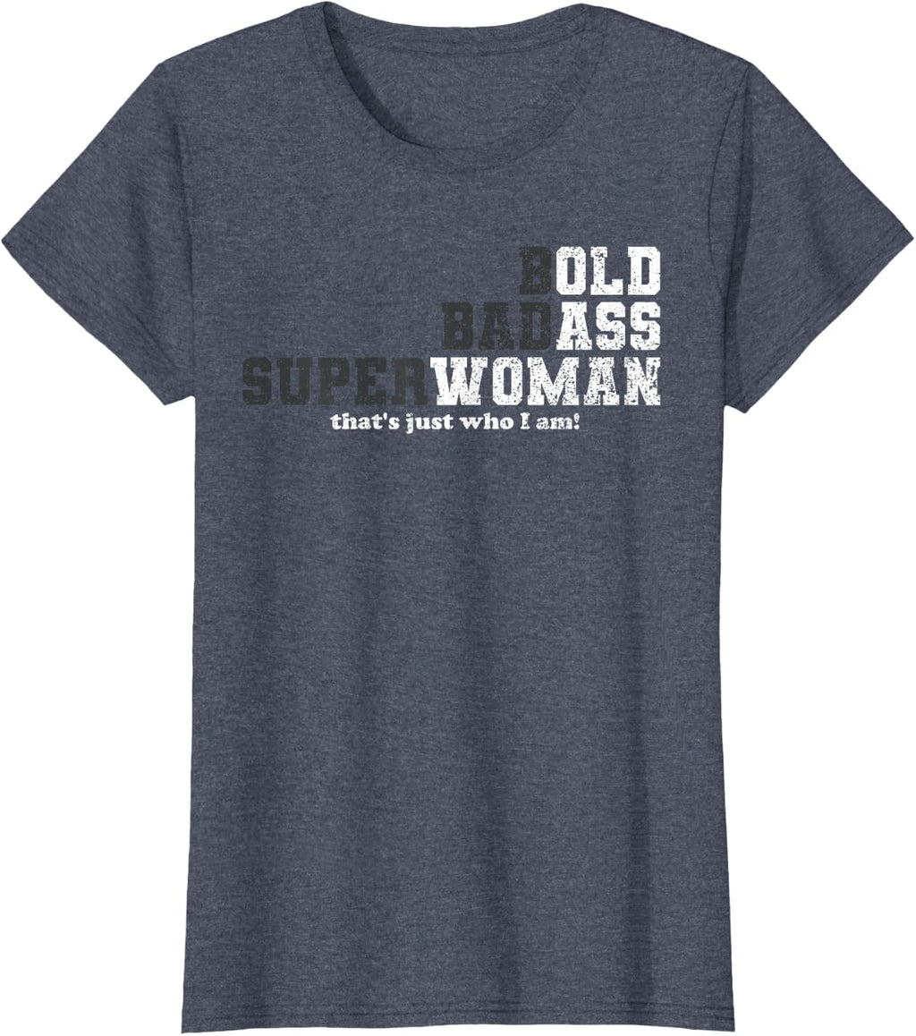 Womens Bold Badass Superwoman – Feminist - Confidence Statement T-Shirt