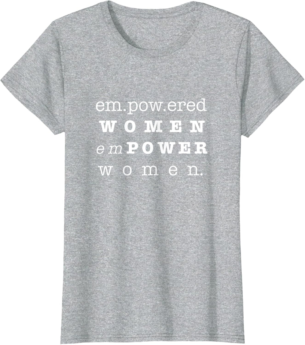 Woman Empowerment Shirt-Gift for Women T-Shirt
