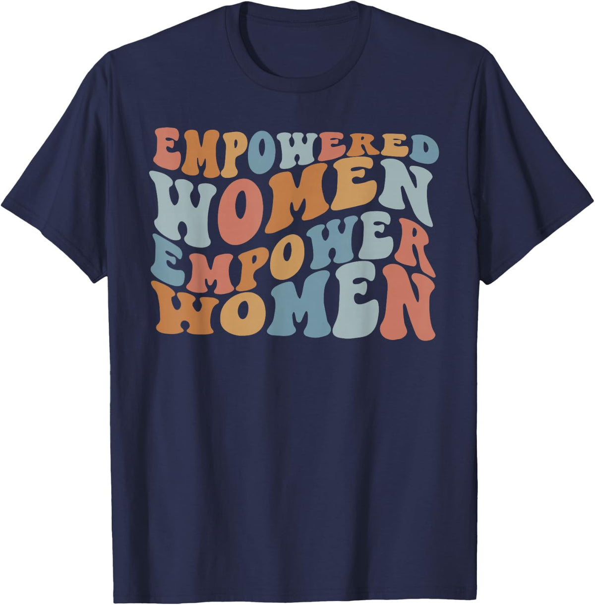 Empowered Women Empower Shirt, Feminist Shirts for Women T-Shirt