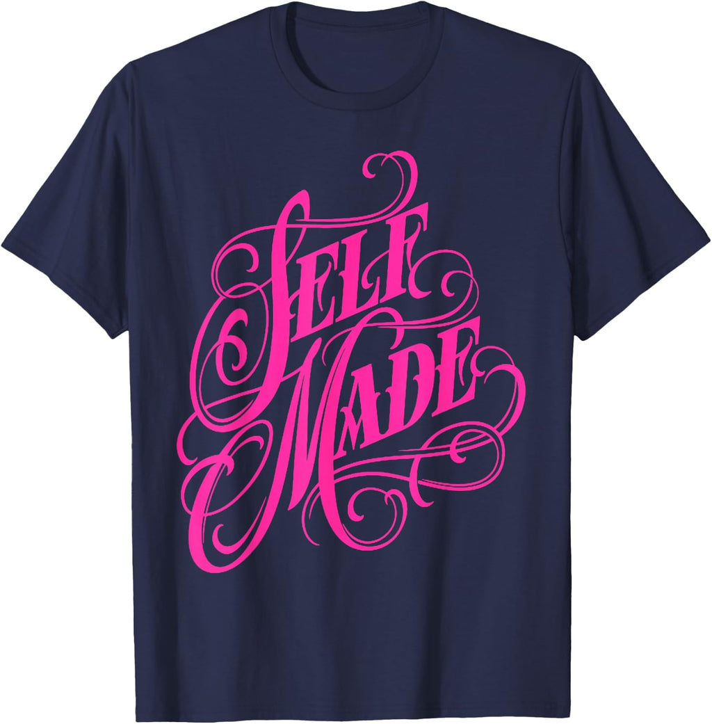 Self Made T-Shirt