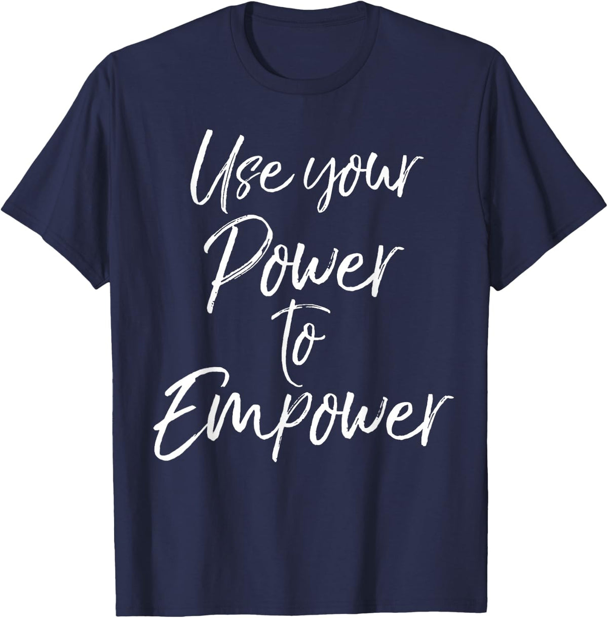 Use Your Power to Empower Shirt for Women Cute Equality Tees T-Shirt
