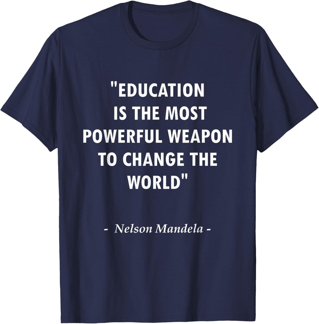 Education Is The Weapon To Change The World Quote Design T-Shirt