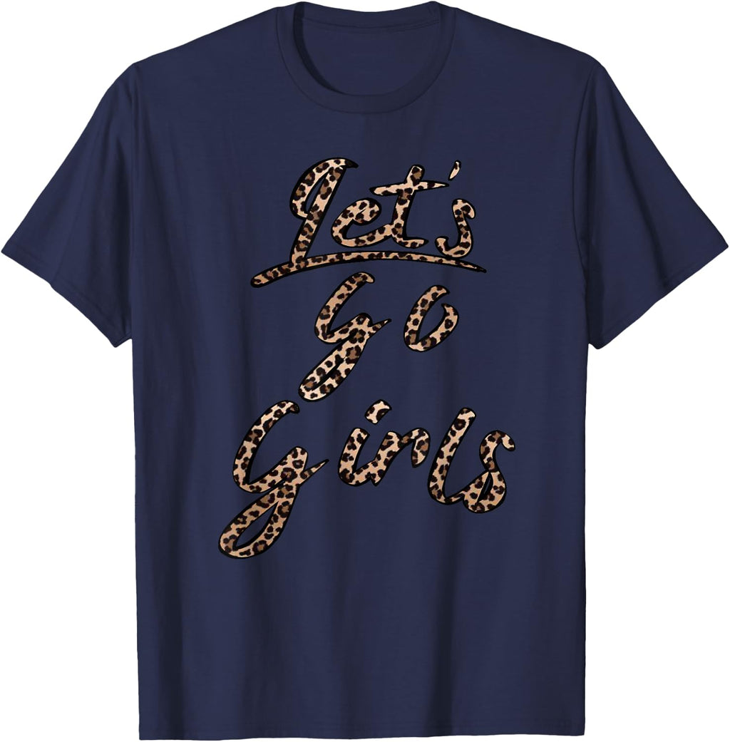 Let's Go Girls T-Shirt