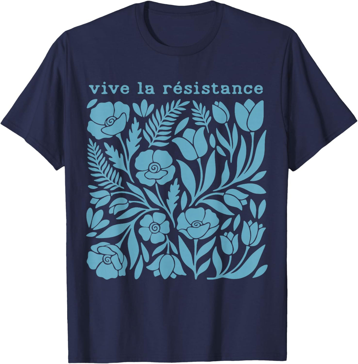Vive La Resistance Floral Retro Graphic Feminist Women T-Shirt