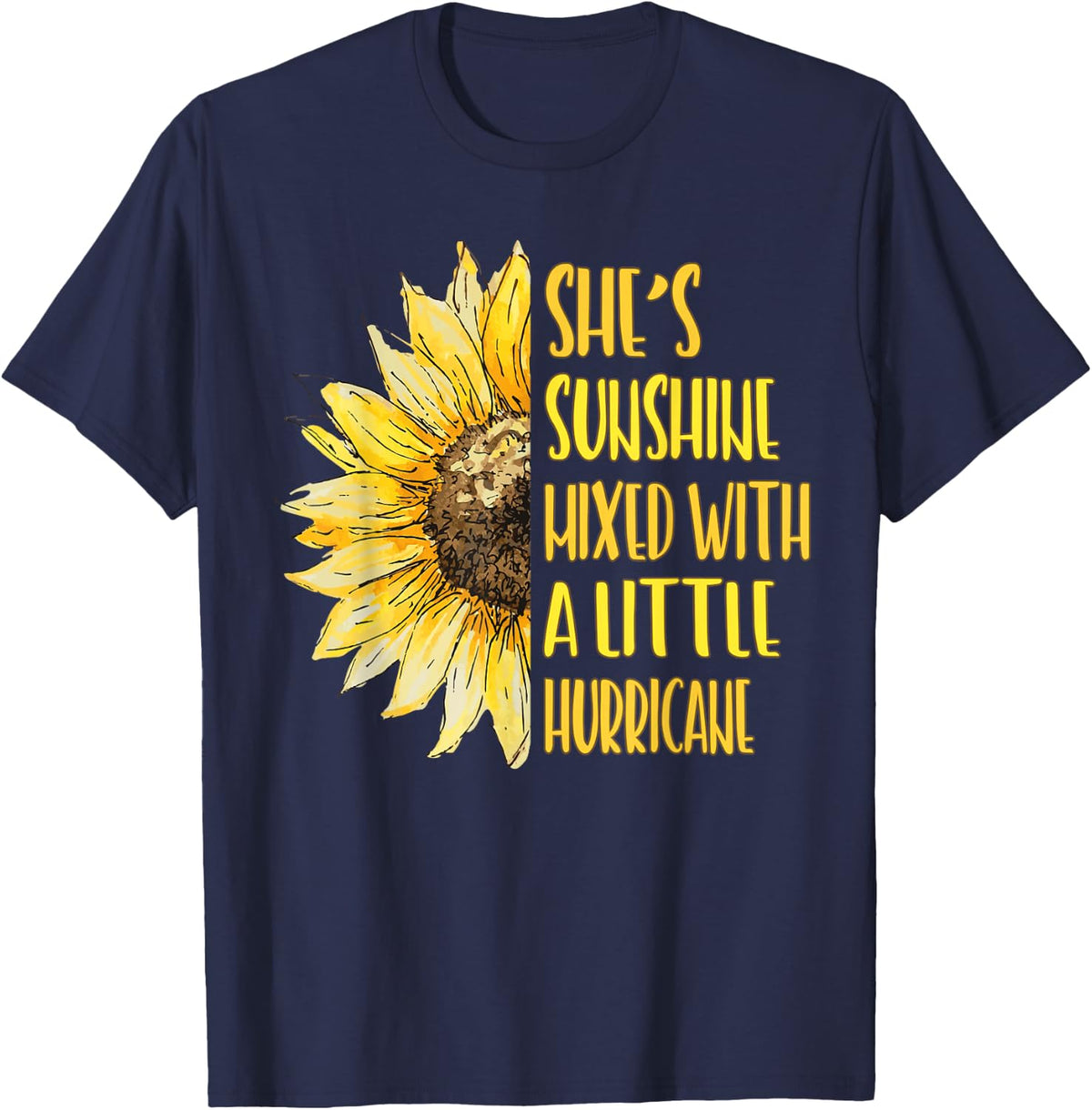 She's Sunshine Mixed With A Little Hurricane Sunflower T-Shirt