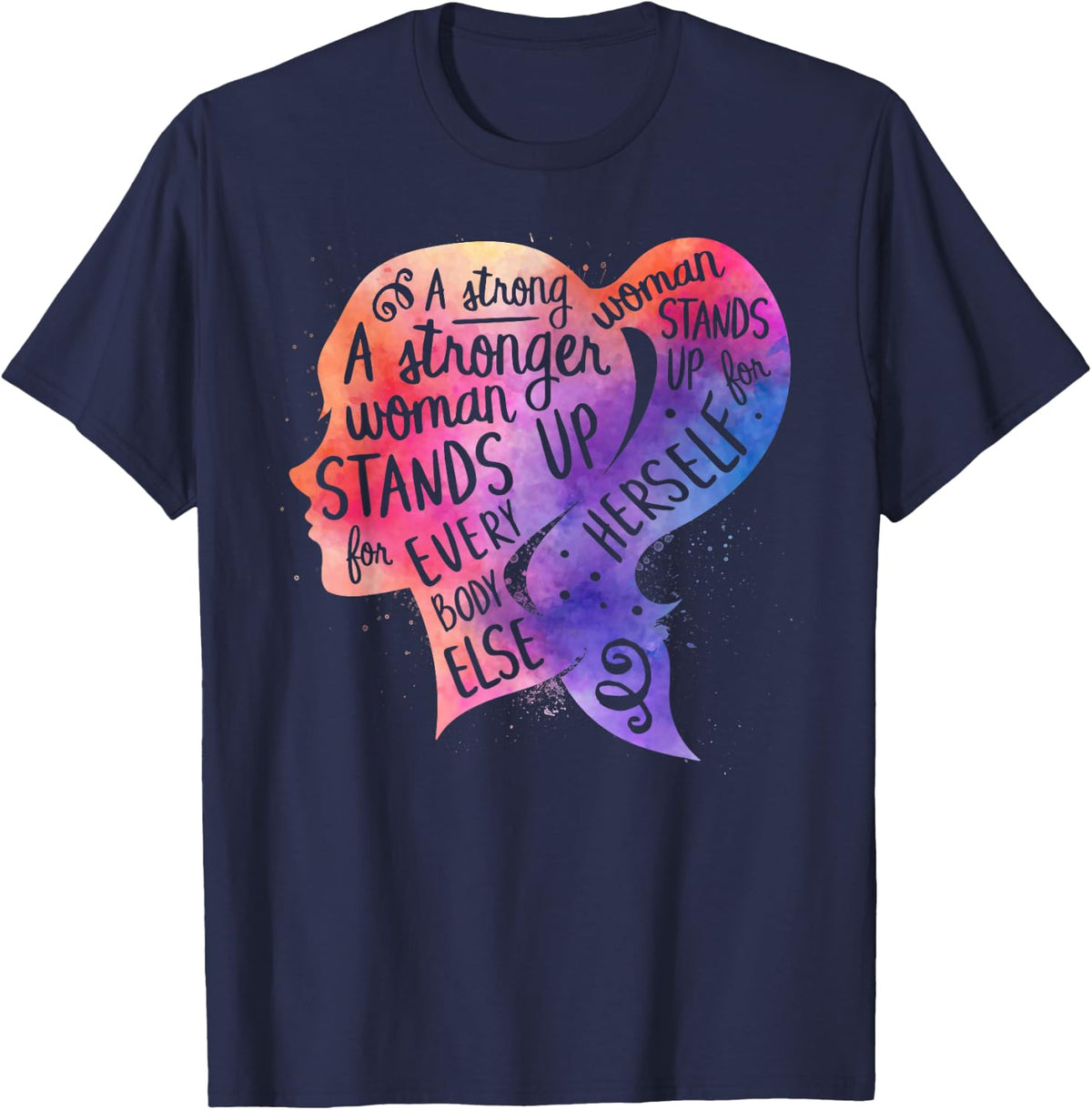 Feminism Quote Strong Women Rights Feminist Empowerment T-Shirt