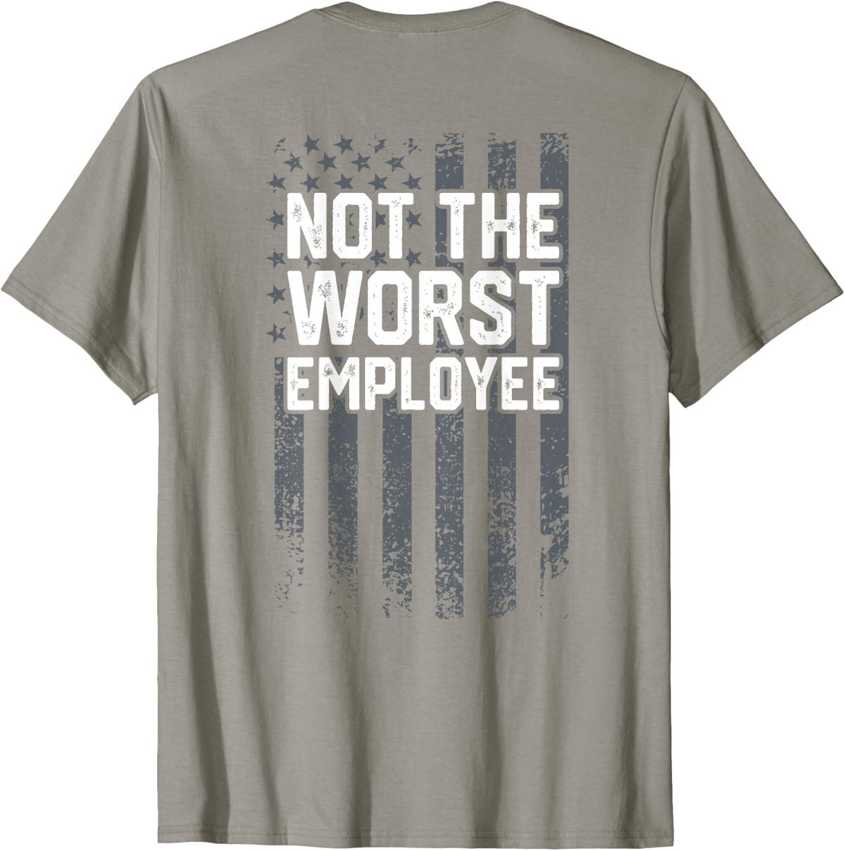 Mens Not the Worst Employee Funny Sarcastic Work Office T-Shirt