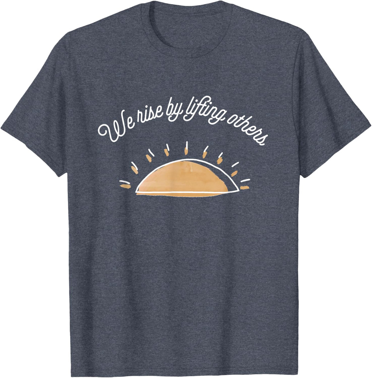We Rise By Lifting Others Sunrise Feminism Feminist Empower T-Shirt