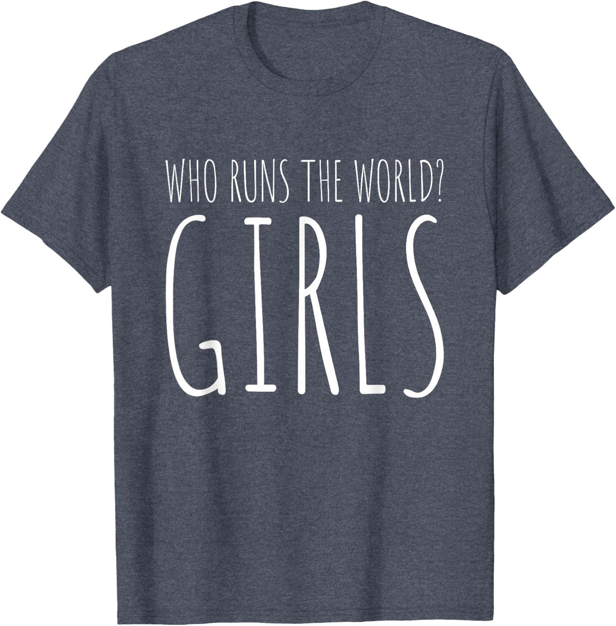 Girls Who Runs The World Woman Power Female Feminist Girl T-Shirt