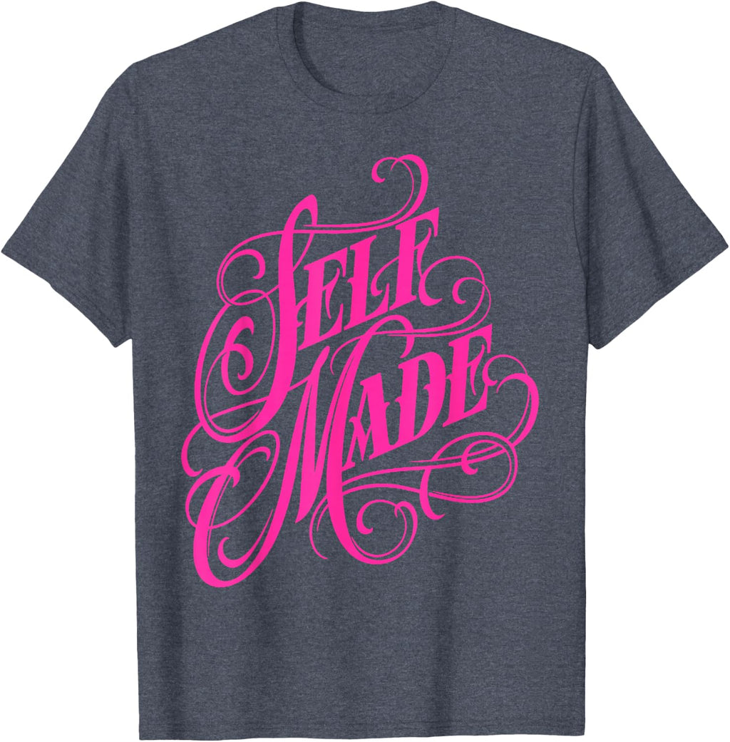 Self Made T-Shirt