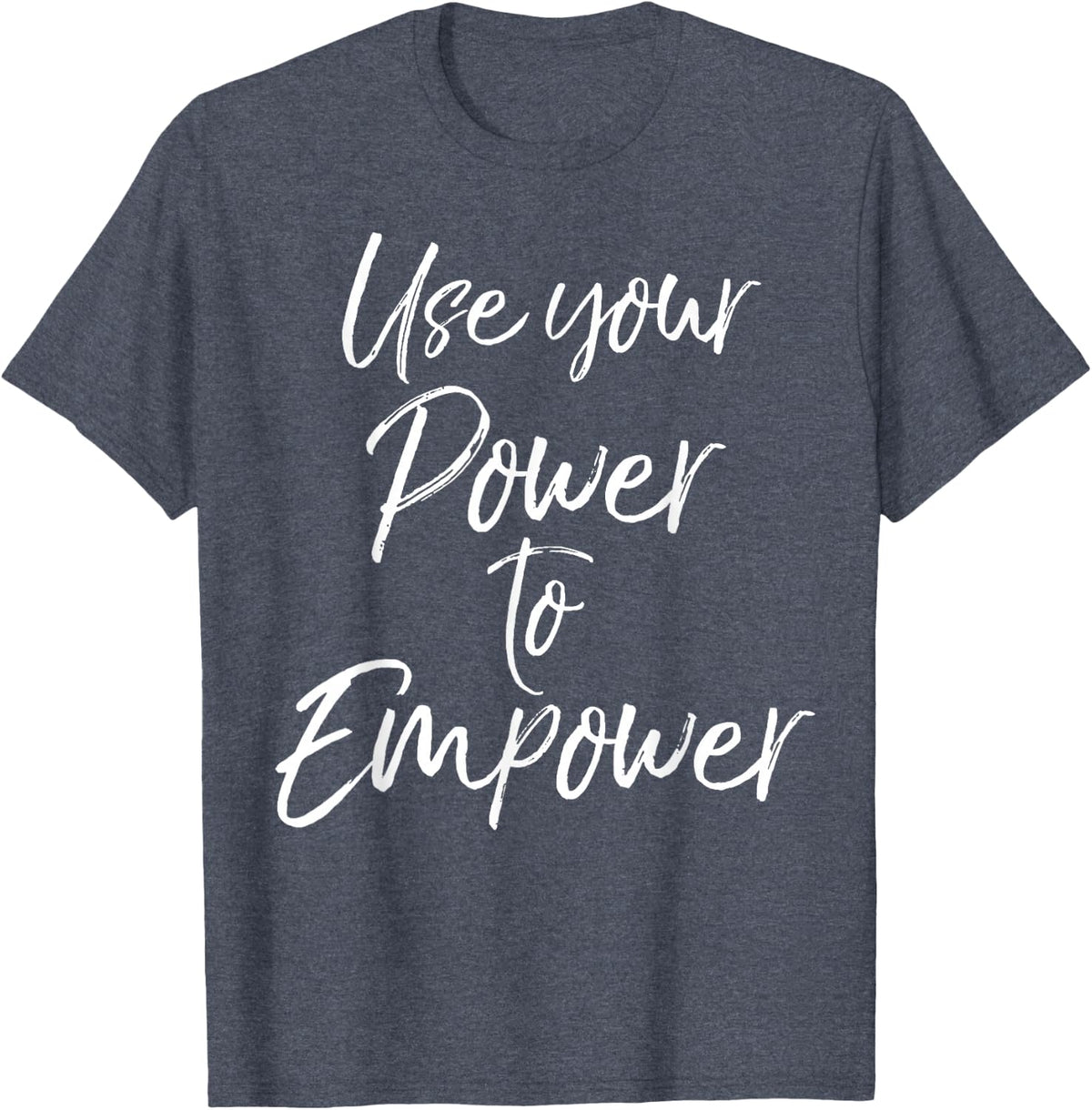 Use Your Power to Empower Shirt for Women Cute Equality Tees T-Shirt