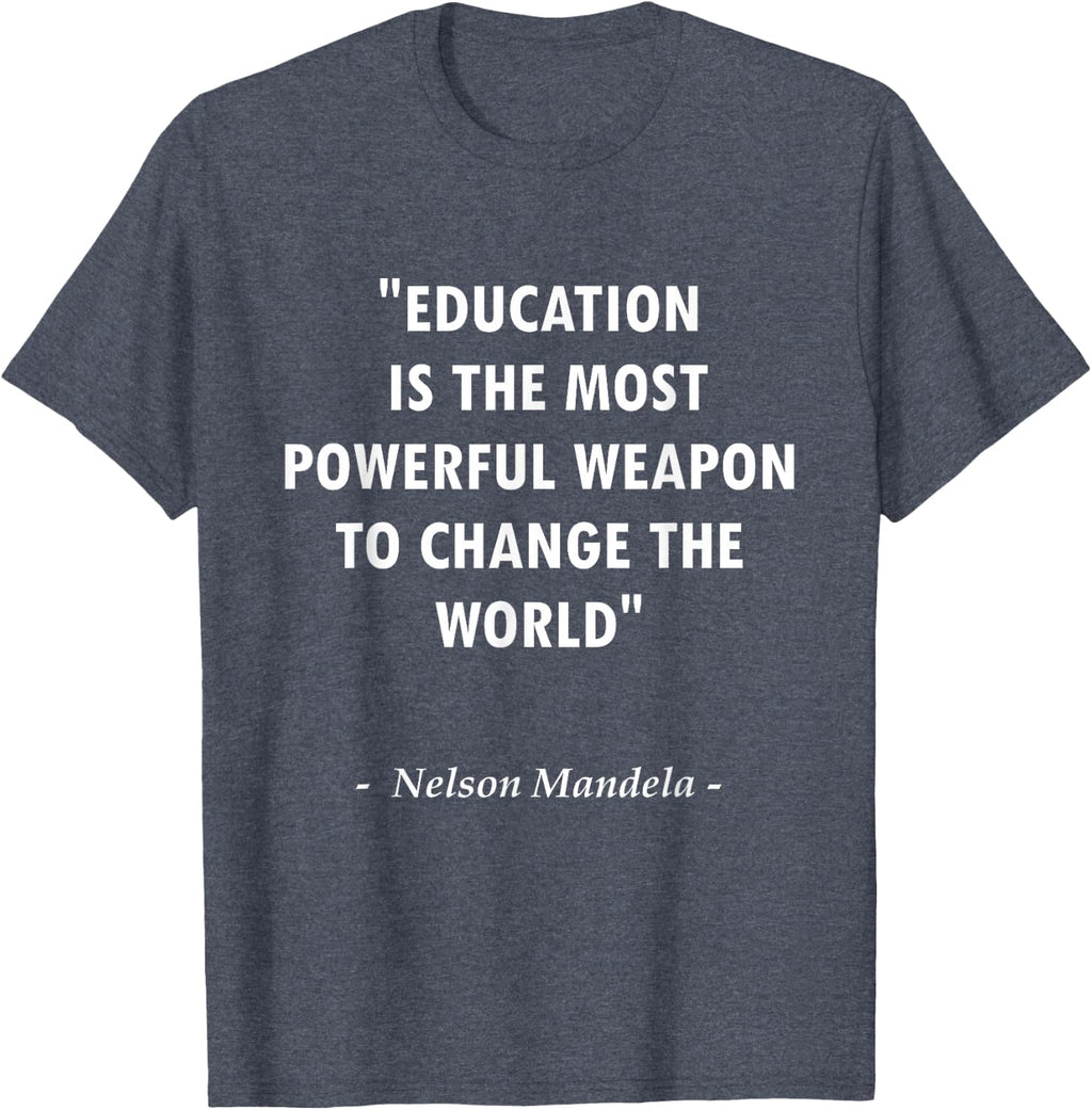 Education Is The Weapon To Change The World Quote Design T-Shirt