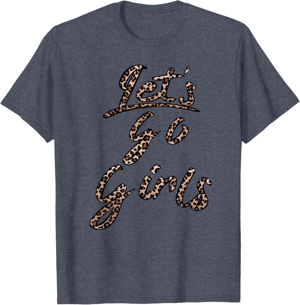 Let's Go Girls T-Shirt
