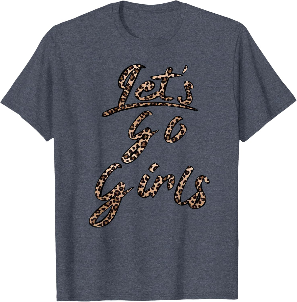 Let's Go Girls T-Shirt