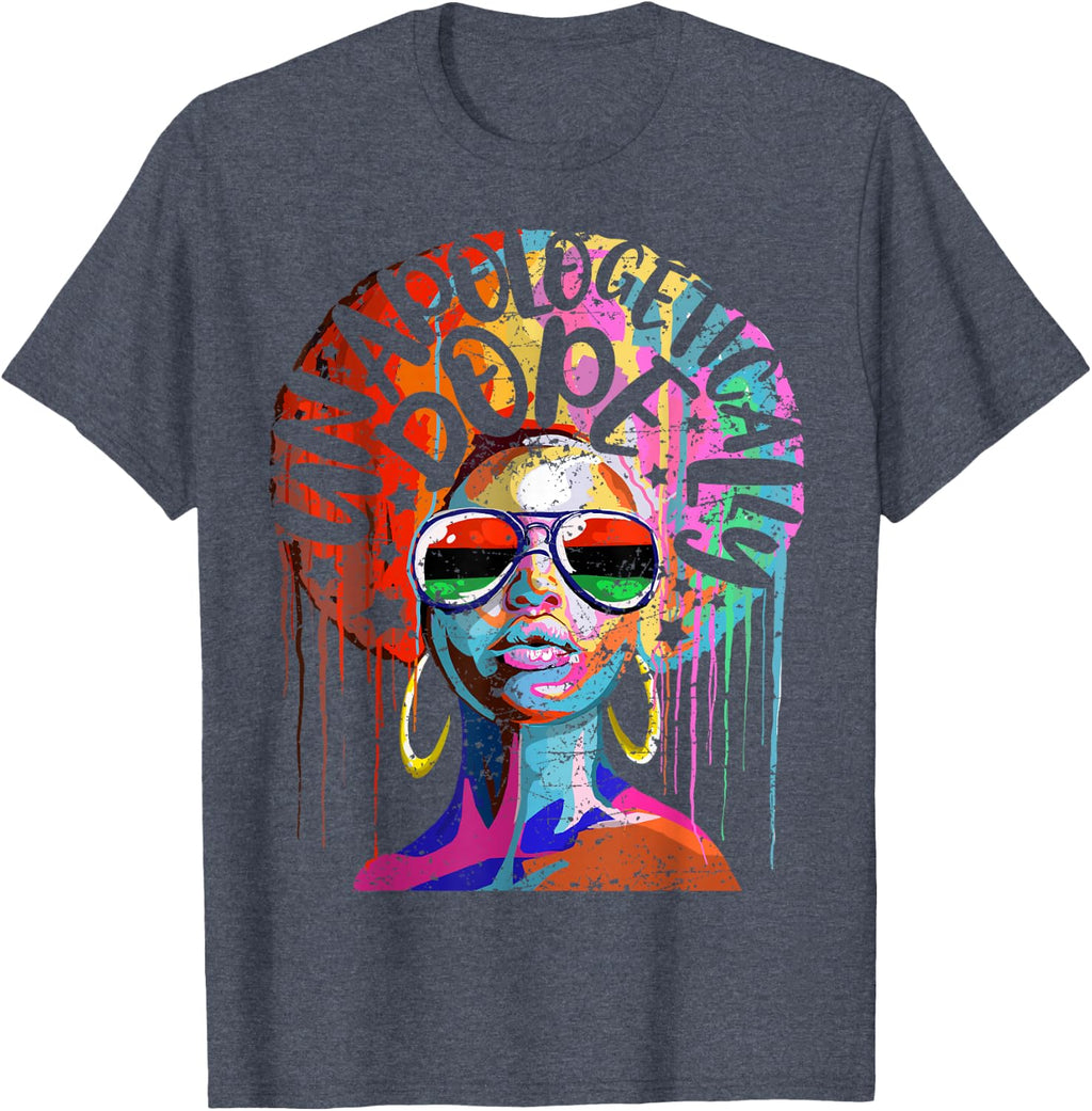 Unapologetically Dope Black Woman Gift T-Shirt
